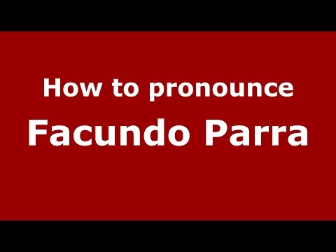 How to pronounce Facundo Parra (Spanish/Argentina) - PronounceNames.com
