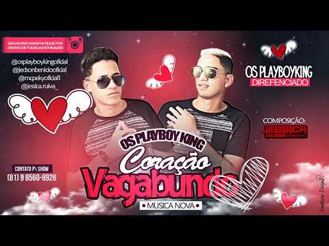 OS PLAYBOYKING - CORAÇÃO VAGABUNDO - MÚSICA NOVA 2018