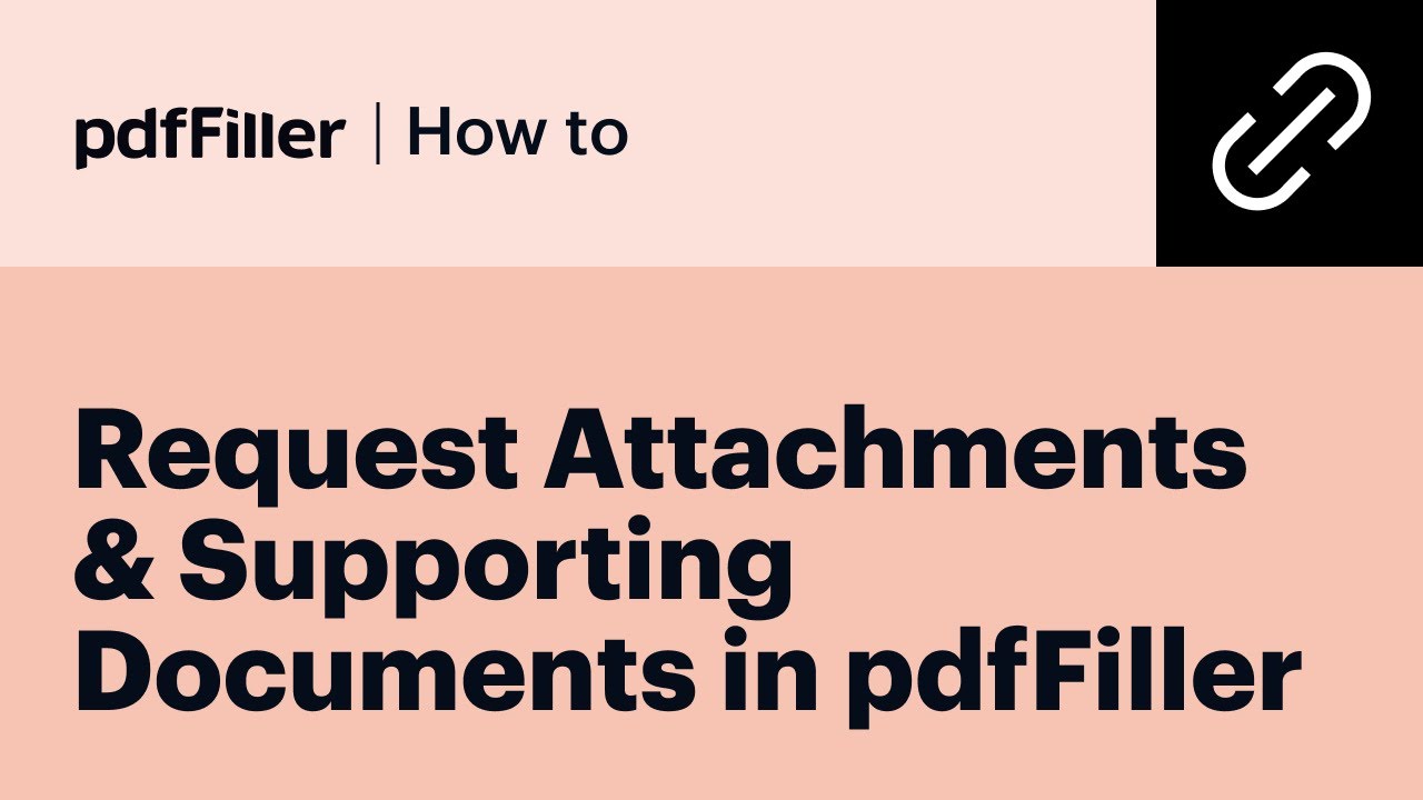 How to Request Attachments & Supporting Documents in pdfFiller | Share File & Link Tutorial