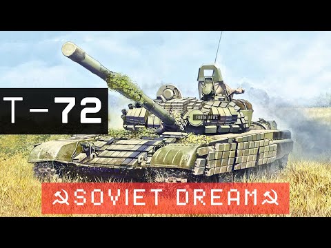 The T-72 Main Battle Tank ☭