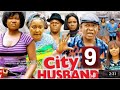 CITY HUSBAND Season 9 New 2022 Movie |Nkem Owoh(Osuofia)2022 Movies |Ebele Okaro 2022 Nigerian Movie