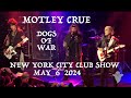 MOTLEY CRUE 1981 "DOGS OF WAR" Bowery Ballroom New York City May 6, 2024