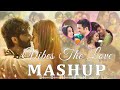 Vibes The Love Mashup 💛 Romantic Love Mashup 2024 | The Love Mashup | Hindi Mashup Song