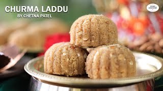 Churma Ladoo | Ganesh Chaturthi Special - Authentic Ladoo Recipe | Food Couture by Chetna Patel