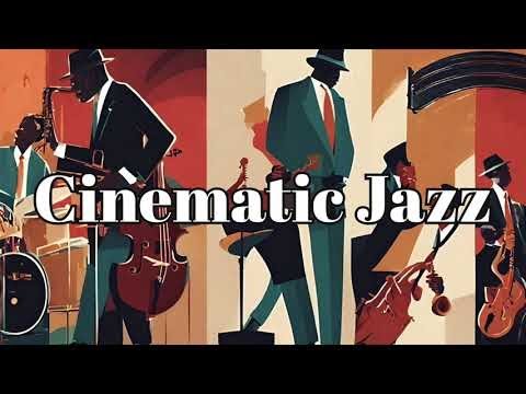 Cinematic Jazz | The Best Jazz Movie Soundtracks  [Movie Jazz, Cinematic Soundtracks, Smooth Jazz]