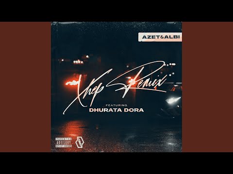 Xhep (feat. Dhurata Dora) (Remix)