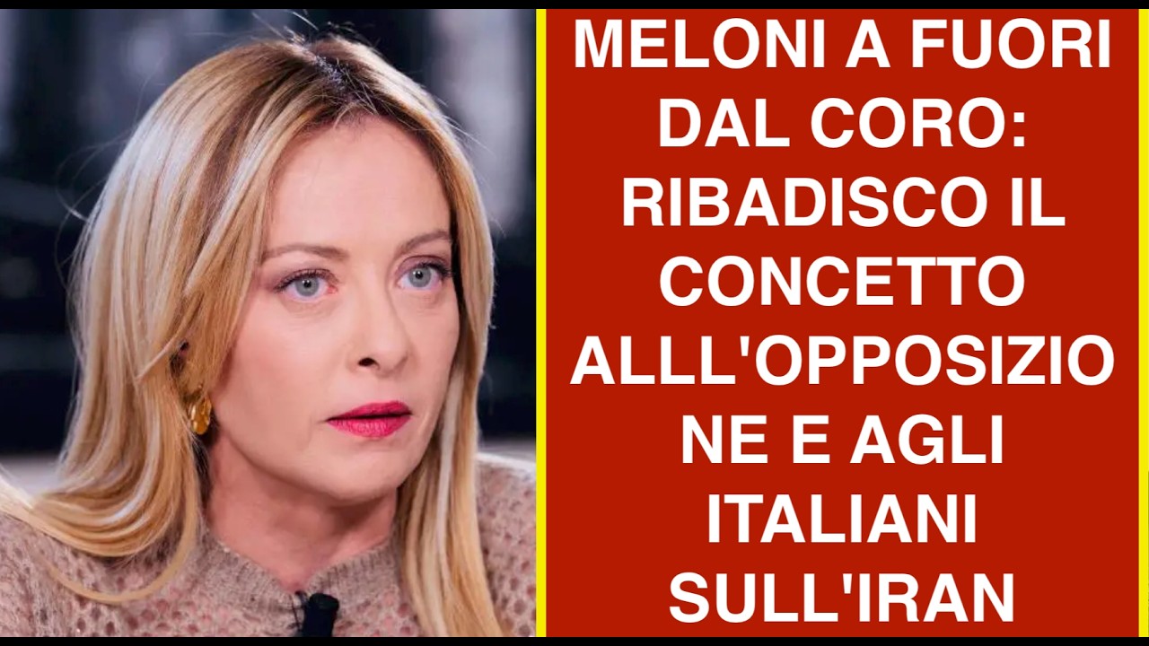 MELONI A FUORI DAL CORO: RIBADISCO IL CONCETTO ALLL'OPPOSIZIONE E AGLI ITALIANI SULL'IRAN