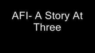 AFI- A Story At Three