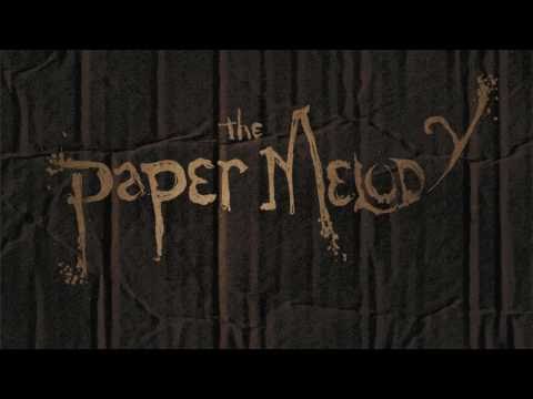 The Paper Melody - It's Quiet Now