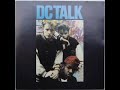 05 - "Spinnin' Round" – DC TALK