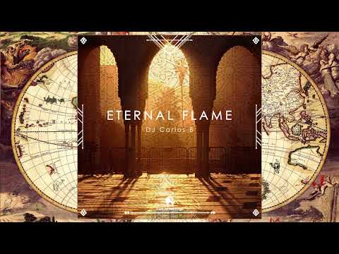 DJ Carlos B - Eternal Flame (Cafe De Anatolia Rituals)