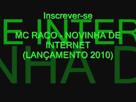MC RACO - NOVINHA DE INTERNET (LANÇAMENTO 2010).wmv