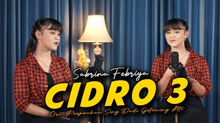 Download lagu CIDRO 3 COVER SABRINA FEBRIYA KOPLO VERSION mp3