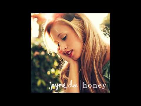 Jayme Dee - Honey