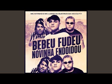 Bebeu Fudeu, Novinha Endoidou