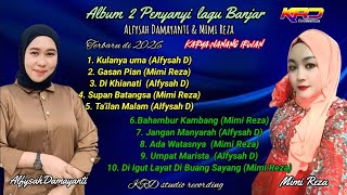 Download lagu Album 2 Penyanyi lagu Banjar Alfysah Damayanti&Mimi Reza Karya:Nanang Irwan Terbaru 2026 mp3 Download lagu Album 2 Penyanyi lagu Banjar Alfysah Damayanti&Mimi Reza Karya:Nanang Irwan Terbaru 2026 mp3