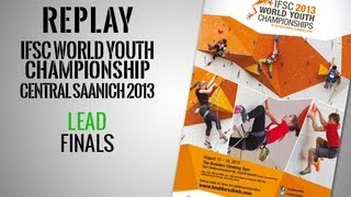 preview picture of video 'IFSC World Youth Championships Central Saanich 2013 - Lead Finals - Replay'