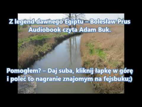 Z Legend Dawnego Egiptu Bolesław Prus. Czyta Adam Buk