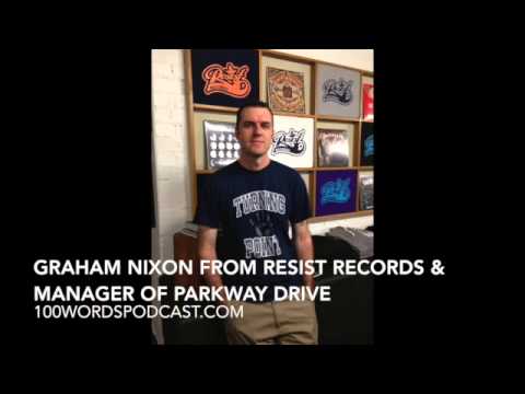 Graham Nixon from Resist Records & Manager of Parkway Drive