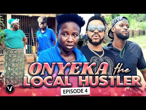 ONYEKA THE LOCAL HUSTLER EPISODE 4 (New Hit Movie) 2020 Latest Nigerian Nollywood Movie Full HD