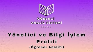 "Yönetici ve Bilgi İşlem Profili" Nasıl Kullanılır? (Öğrenci Analizi)