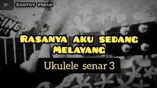 Download lagu RASANYA AKU SEDANG MELAYANG || STAND HERE ALONE Cover ukulele senar 3 by Santuy Pisan mp3