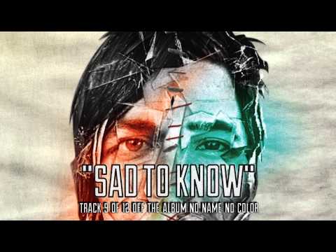 Video thumbnail for Sad to Know