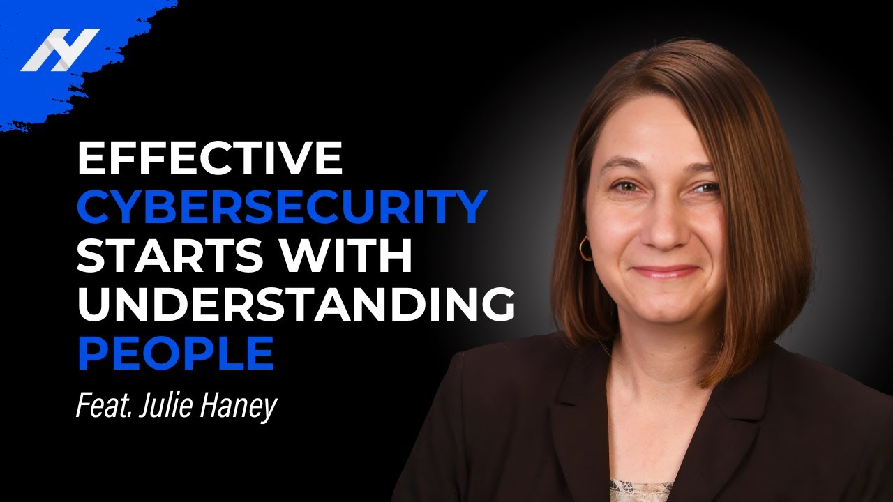 Championing the Human in Cybersecurity with Julie Haney