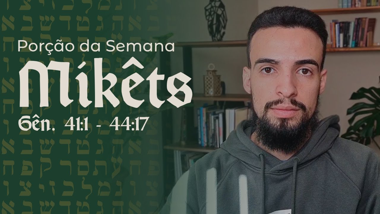 A SABEDORIA DE YOSEF (JOSÉ) // Porção da Semana Gên. 41:1 - 44:17