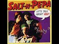Salt N Pepa - Let's Talk About Sex