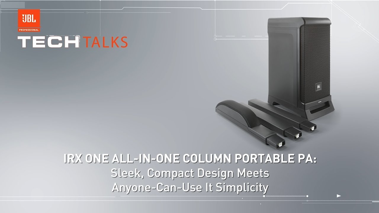 JBL Tech Talks | IRX ONE All-in-One Portable PA - Innovative Design Meets Simplistic, Ease of Use