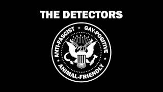THE DETECTORS - NO FREEDOM, NO LIBERTY (True Rebel Records)