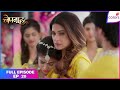 Bepannaah Full Episode Ep 20 Zoya Learns The Truth About Yash Colors TV