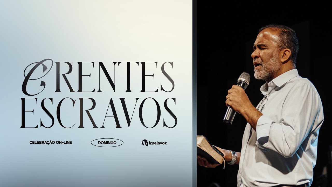 Crentes Escravos | Pr. Wilson Maia