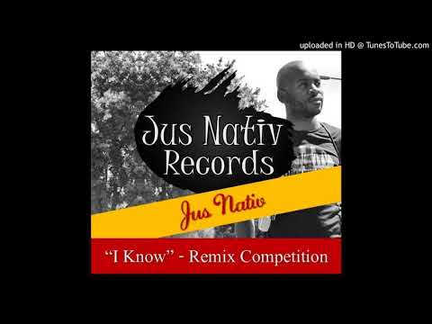Jus Nativ - I Know (Neighbour Remix)