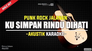 Download lagu Ku Simpan Rindu Di Hati - Punk Rock Jalanan (Akustik Karaoke ) Male Key | Lirik mp3 Download lagu Ku Simpan Rindu Di Hati - Punk Rock Jalanan (Akustik Karaoke ) Male Key | Lirik mp3