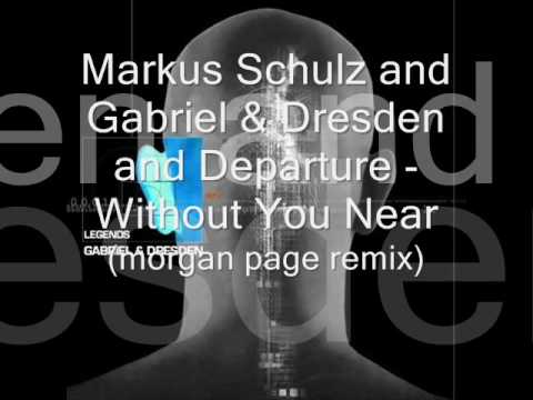 Markus Schulz and Gabriel & Dresden and Departure Without You (morgan page remix)