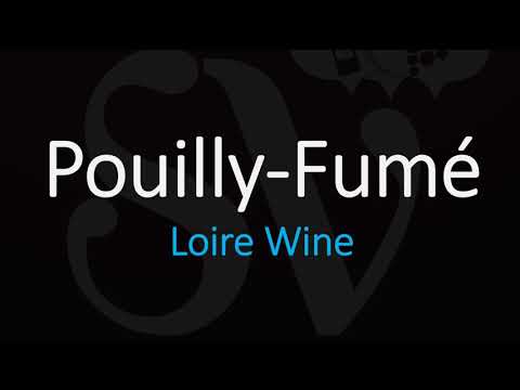 How to Pronounce Pouilly-Fumé? French Loire Wine Pronunciation