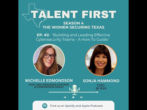 Building and Leading Effective Cybersecurity Teams - A How To Guide with Sonja Hammond