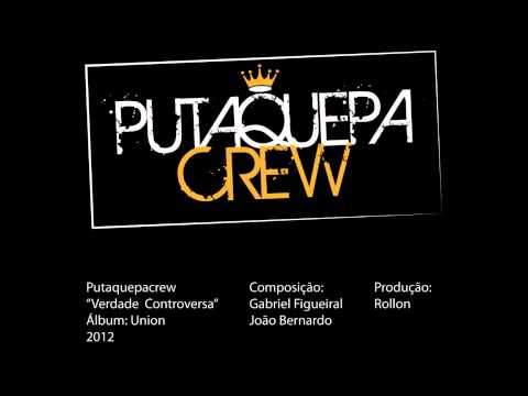 Putaquepacrew - Verdade Controversa