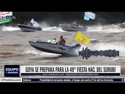 Goya se prepara para la 49ª Fiesta Nacional del Surubí: charlamos con Raúl González Vilas
