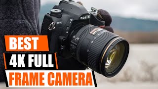 The BEST 4K Full Frame Camera for Video & Photo in 2026 (Ultimate Review & Comparison)