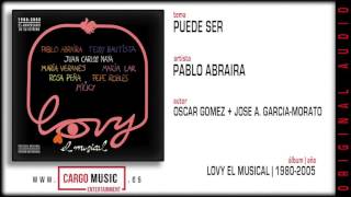 Pablo Abraira - Puede Ser (Lovy El Musical 2005) [official audio + letra]