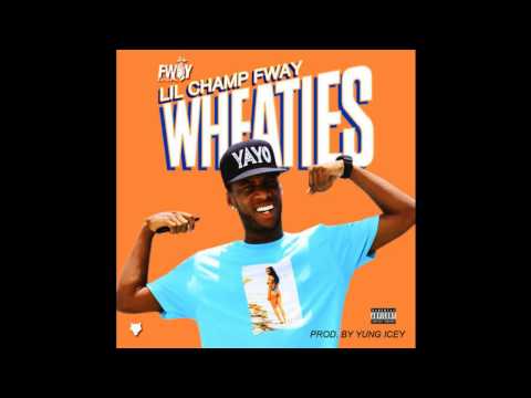 Lil Champ FWAY - Wheaties (Prod. by Yung Icey)