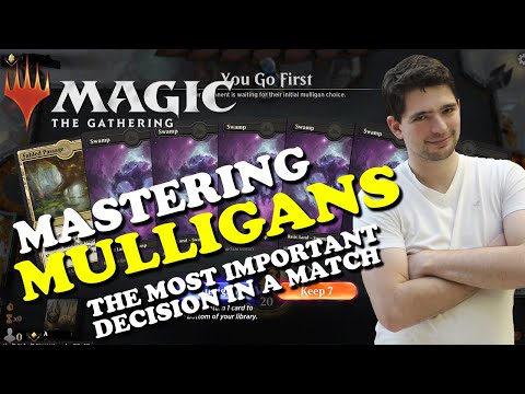 MTG - Mastering MULLIGANS - the most important decision in a match - MAGIC THE GATHERING