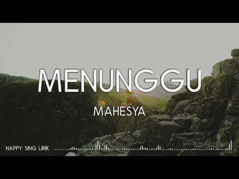 Mahesya - Menunggu (Lirik)