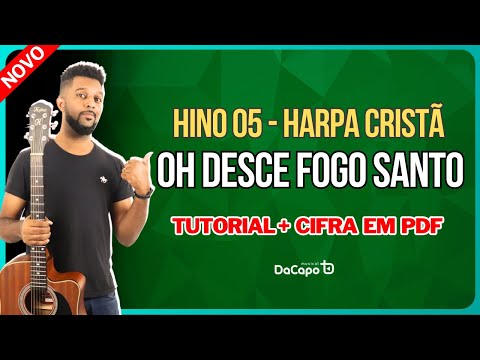 OH DESCE FOGO SANTO  - Hino 05 Harpa Cristã  - Simplificado no Violão