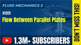 Flow Between Parallel Plates - Laminar Flow - Fluid Mechanics 2