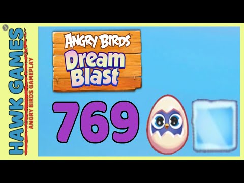 Angry Birds Dream Blast Level 769 Hard - Walkthrough, No Boosters