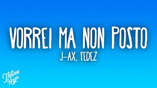 J-AX &amp; Fedez - Vorrei ma non posto
